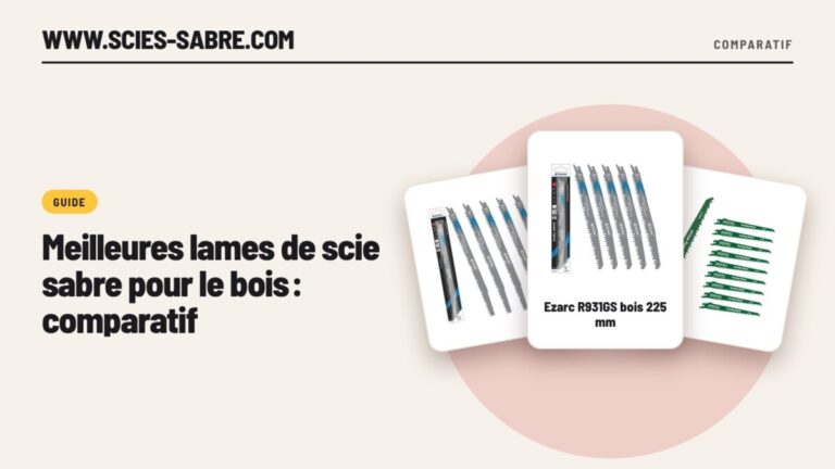 Meilleures lames de scie sabre pour le bois : comparatif